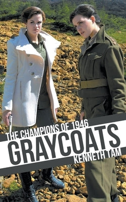 Graycoats: The Champions of 1946 Paperback Iceberg Publishing