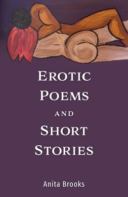 Erotic Poems and Short Stories by Brooks, Anita