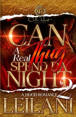 Can A Real Thug Spend Da Night 2: A Hood Romance Paperback Independently Published