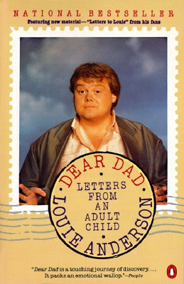 Dear Dad: Letters from an Adult Child by Anderson, Louie