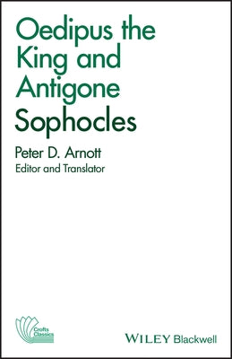 Oedipus the King and Antigone by Sophocles