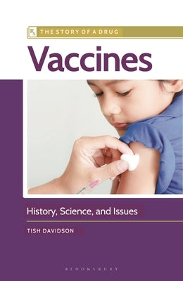 Vaccines: History, Science, and Issues by Davidson, Tish