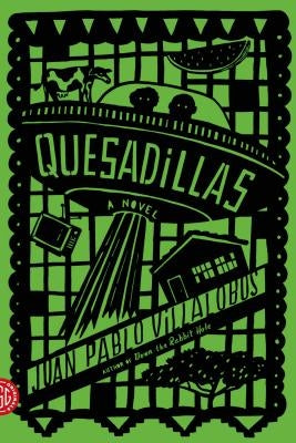 Quesadillas by Villalobos, Juan Pablo