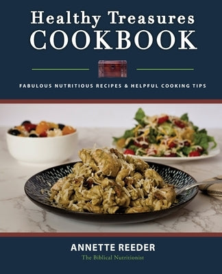 Healthy Treasures Cookbook Second Edition: Fabulous Nutritious Recipes and Cooking Tips Paperback Designed Publishing