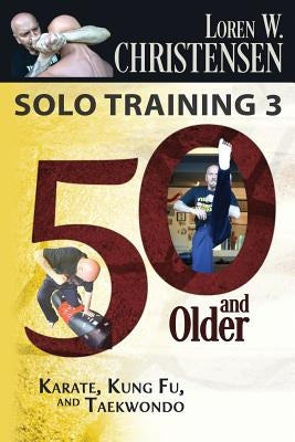 Solo Training 3: 50 And Older Paperback Createspace Independent Publishing Platform