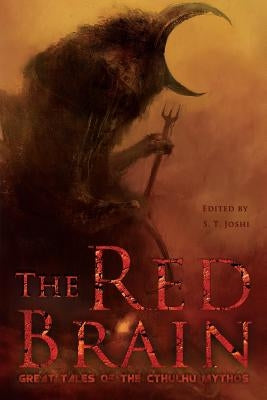 The Red Brain: Great Tales of the Cthulhu Mythos by Wandrei, Donald