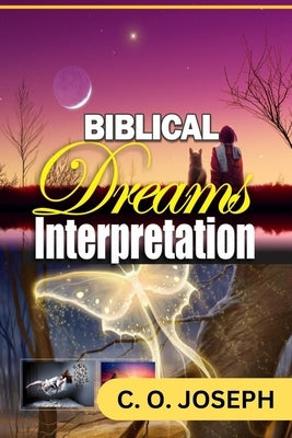 Biblical Dreams Interpretation Paperback Independently Published