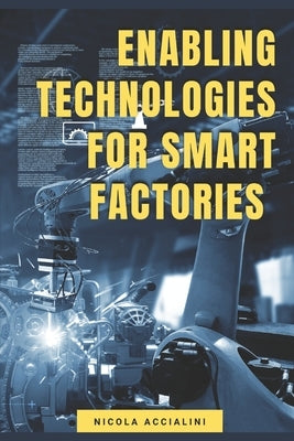 Enabling Technologies for Smart Factories Paperback Independently Published
