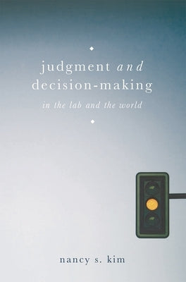 Judgment and Decision-Making: In the Lab and the World Paperback Bloomsbury Publishing PLC