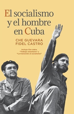 El Socialismo Y El Hombre En Cuba by Guevara, Ernesto Che