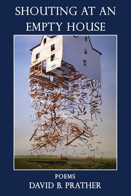 Shouting at an Empty House Paperback Sheila-Na-Gig Editions