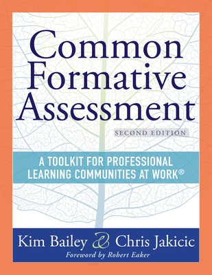 Common Formative Assessment: A Toolkit for Professional Learning Communities at Work(r) Second Edition(harness the Power of Common Formative Assess Paperback Solution Tree