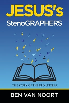 Jesus's Stenographers: The Story of the Red Letters Paperback WestBow Press
