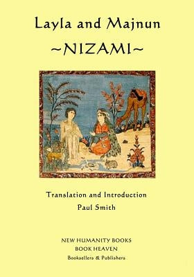 Layla and Majnun: Nizami Paperback Createspace Independent Publishing Platform
