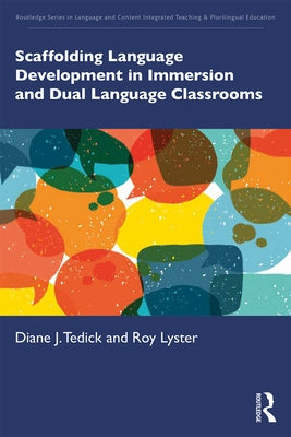 Scaffolding Language Development in Immersion and Dual Language Classrooms by Tedick, Diane J.