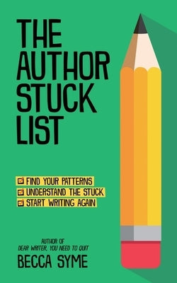 The Author Stuck List by Syme, Becca