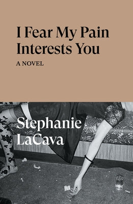 I Fear My Pain Interests You Paperback Verso Fiction