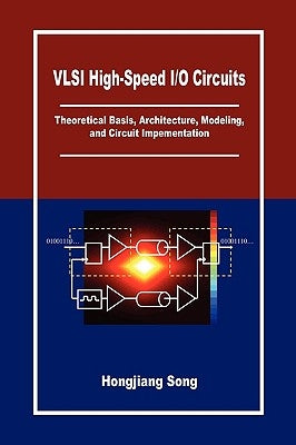 VLSI High-Speed I/O Circuits by Song, Hongjiang