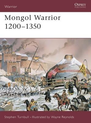 Mongol Warrior 1200-1350 Paperback Osprey Publishing (UK)