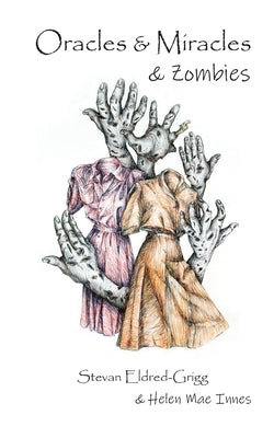 Oracles & Miracles & Zombies Paperback Piwaiwaka Press