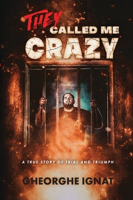 They Called Me Crazy: A True Story of Trial and Triumph Trilogy Christian Publishing