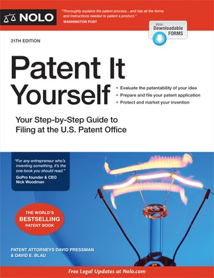 Patent It Yourself: Your Step-By-Step Guide to Filing at the U.S. Patent Office by Pressman, David