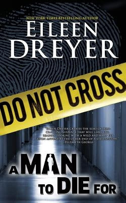 A Man to Die For: Medical Thriller by Dreyer, Eileen