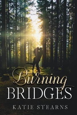 Burning Bridges Paperback Independently Published