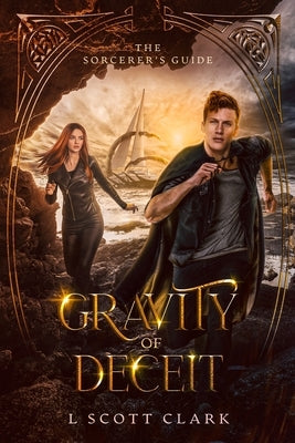 Gravity of Deceit: The Sorcerer's Guide Paperback Logan Clark