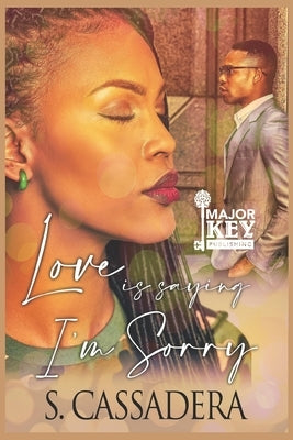 Love is Saying I'm Sorry Paperback Independently Published