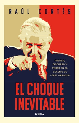 El Choque Inevitable / Ineludible Clash by Cortés, Raúl