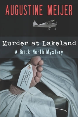 Murder at Lakeland: A Brick North Mystery Paperback Mark Bussemeier