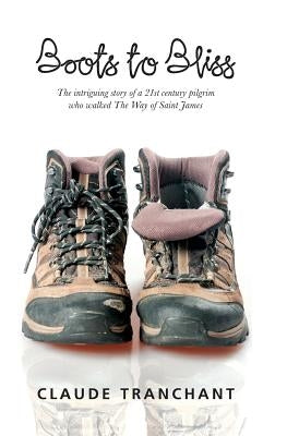 Boots to Bliss Paperback Claude Tranchant