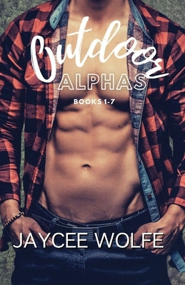 Outdoor Alphas Boxset: Books One - Seven Paperback Jaycee Wolfe
