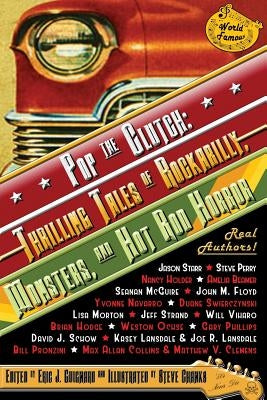Pop the Clutch: Thrilling Tales of Rockabilly, Monsters, and Hot Rod Horror by Guignard, Eric J.