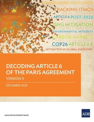 Decoding Article 6 of the Paris Agreement Version II by Asian Development Bank