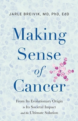 Making Sense of Cancer Paperback River Grove Books