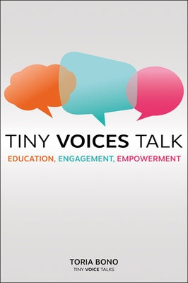 Tiny Voices Talk: Education, Engagement, Empowerment Paperback Independent Thinking