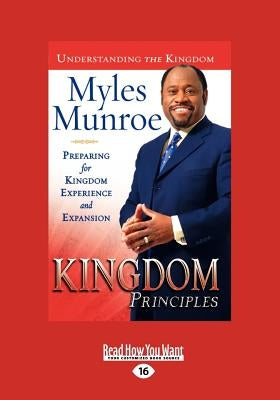 Kingdom Principles Trade Paper: Preparing for Kingdom Experience and Expansion by Munroe, Myles