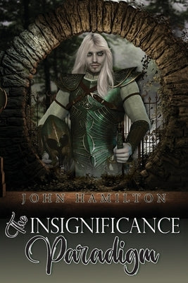 The Insignificance Paradigm Paperback Ewings Publishing LLC