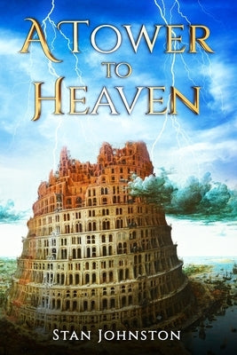 A Tower To Heaven Paperback Bystanjohnston