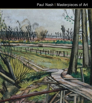 Paul Nash Masterpieces of Art by Kerrigan, Michael