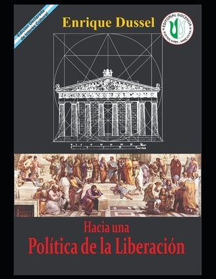 Hacia una política de liberación: Interpretación histórica y antropológica by Dussel, Enrique