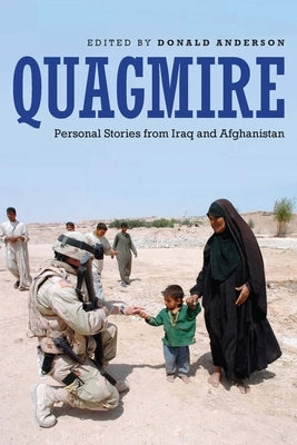 Quagmire: Personal Stories from Iraq and Afghanistan Paperback Potomac Books