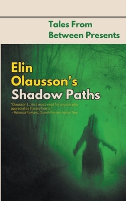 Elin Olausson's Shadow Paths by Olausson, Elin