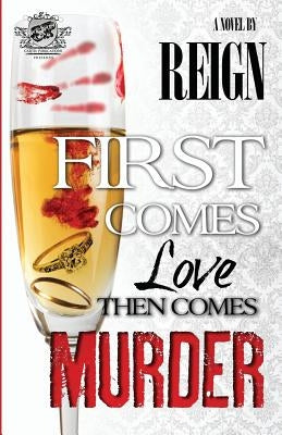 First Comes Love, Then Comes Murder (The Cartel Publications Presents) Paperback Cartel Publications
