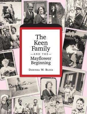 The Keen Family and the Mayflower Beginning by Bloss, Dorinda W.