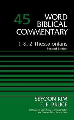 1 and 2 Thessalonians, Volume 45: Second Edition 45 by Kim, Seyoon