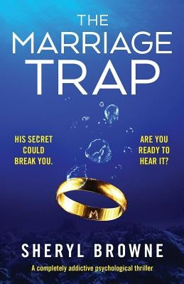 The Marriage Trap: A completely addictive psychological thriller by Browne, Sheryl