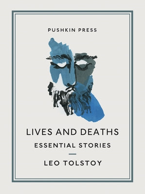 Lives and Deaths: Essential Stories Paperback Pushkin Collection